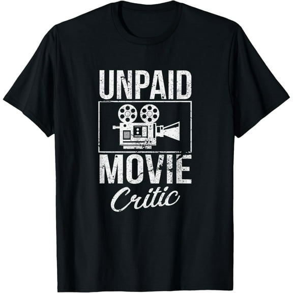 Unpaid Movie Critic Film Cinema Motion Picture Fan T-Shirt T-Shirt men and women can wear, black, white, gifts