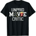 thumbnail image 1 of Unpaid Movie Critic Film Funny Cinema T-Shirt, 1 of 4