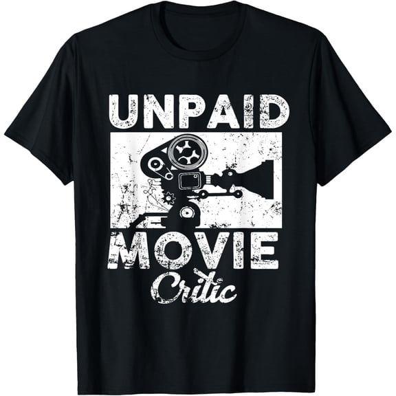 Unpaid Movie Critic - Film Reviewer T-Shirt