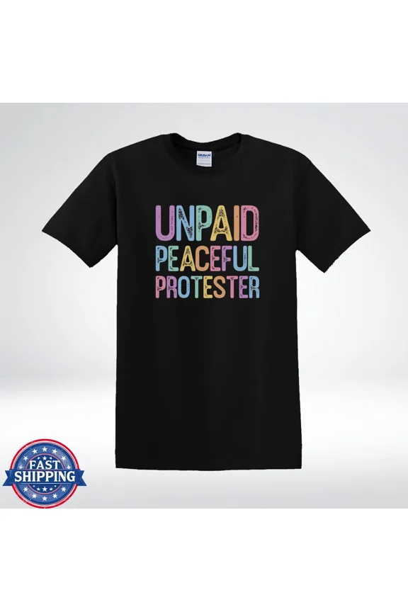 Unpaid Peaceful Protester Retro Colorful Activism T-Shirt