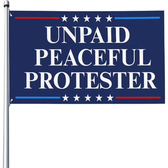 Unpaid Peaceful Protester flag Men Women Yard Flags 3x5 Garden Banner Single Side