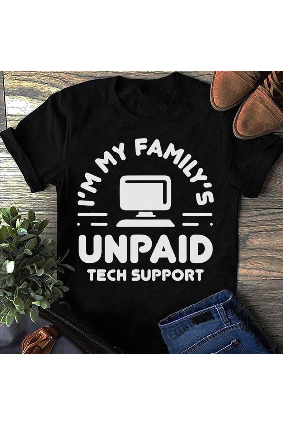 Unpaid Tech Support Computer Engineer Graphic Tee Shirt Special Idea,for unisex up to 5XL
