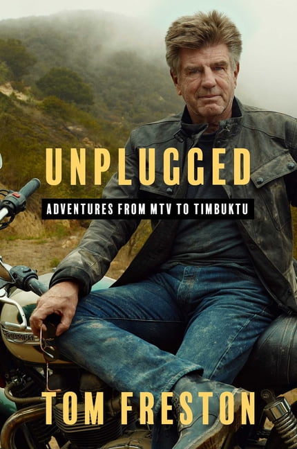 Unplugged: Adventures from MTV to Timbuktu, (Hardcover)