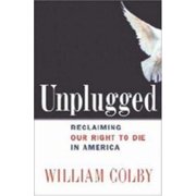 Pre-Owned Unplugged: Reclaiming Our Right to Die in America (Hardcover) 0814408826 9780814408827
