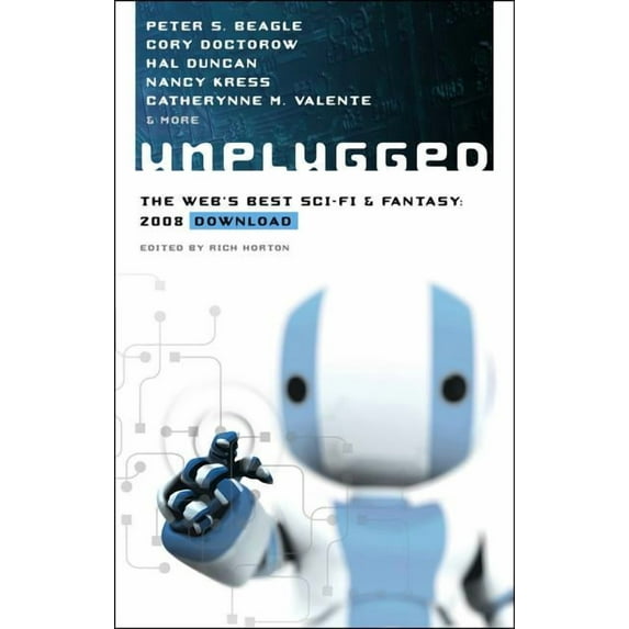 Unplugged: The Web's Best Sci-Fi & Fantasy - 2008 Download (Paperback)