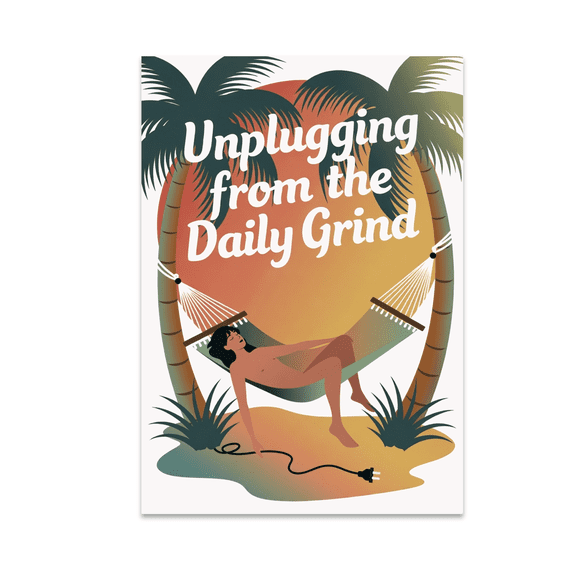 Unplugging from the Daily Grind - Relaxation Humor Decor - 13x19 Poster Print