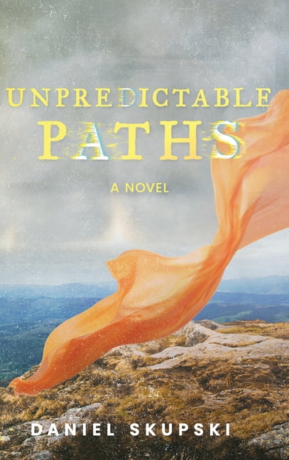 Unpredictable Paths, (Hardcover)