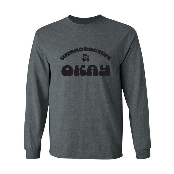 Unproductive & Okay Adult Long Sleeve T-shirt