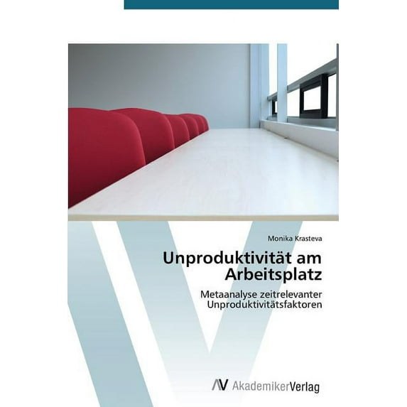 Unproduktivität am Arbeitsplatz (Paperback)