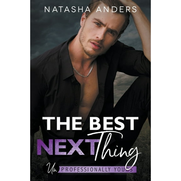 Unprofessionally Yours The Best Next Thing, Book 1, (Paperback)
