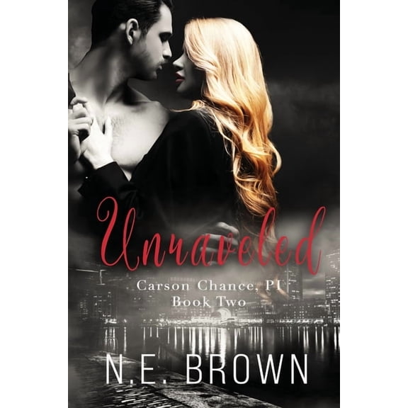 Unraveled: Carson Chance, P.I., Book Two