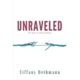 thumbnail image 1 of Unraveled: The Hope of Coming Undone, (Paperback), 1 of 1