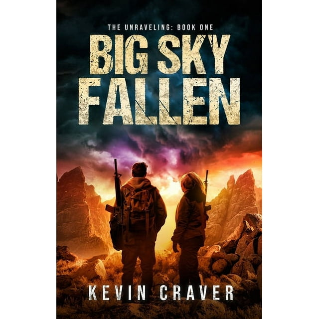 Unraveling: Big Sky Fallen: The Unraveling: Book One (Paperback ...