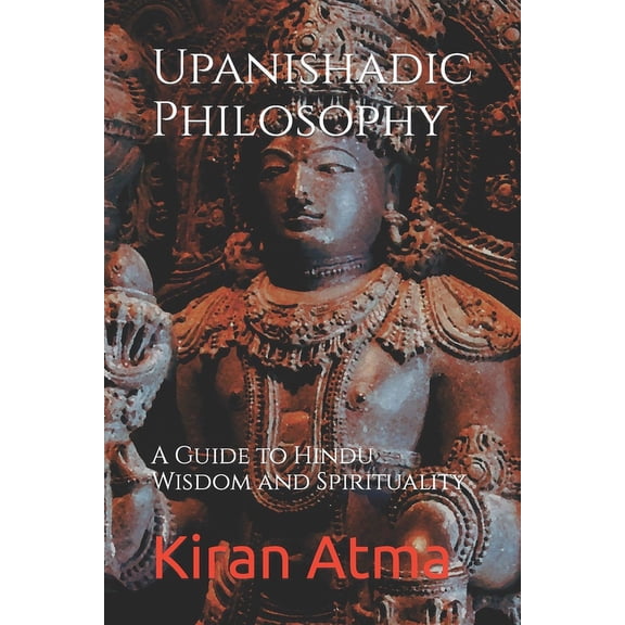 Unraveling the Hindu Pantheon: Your Esse Upanishadic Philosophy: A Guide to Hindu Wisdom and Spirituality, Book 38, (Paperback)