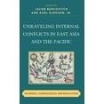 thumbnail image 1 of Unraveling Internal Conflicts in East Asia and the Pacific: Incidence, Consequences, and Resolutions, (Hardcover), 1 of 1