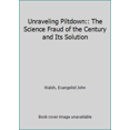 thumbnail image 1 of Pre-Owned Unraveling Piltdown:: The Science Fraud of the Century and Its Solution (Hardcover) 0679444440 9780679444442, 1 of 1