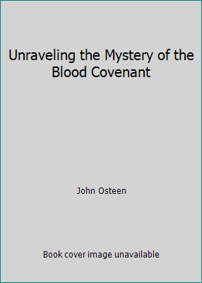 Pre-Owned Unraveling the Mystery of Blood Convenant (Paperback) 0912631341 9780912631349