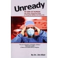 thumbnail image 1 of Unready - to Err Is Human : The Other Neglected Side of Hospital Safety and Security, 1 of 1