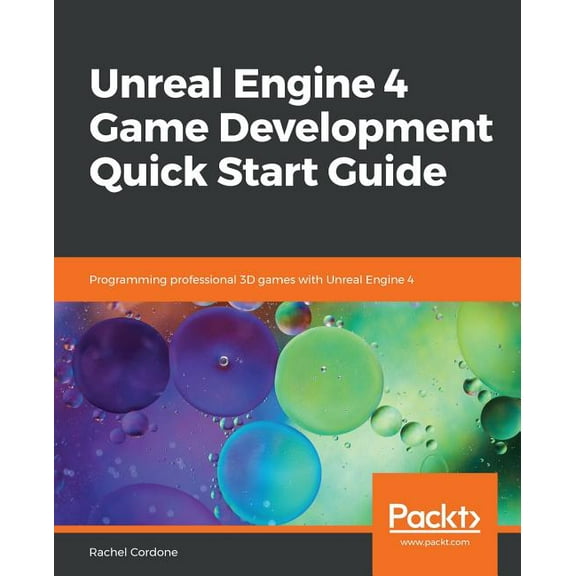 Unreal Engine 4 Game Development Quick Start Guide, (Paperback)