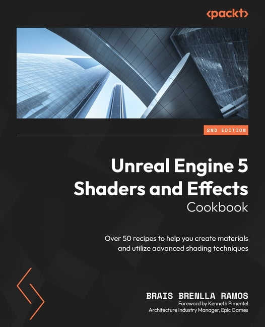 Unreal Engine 5 Shaders and Effects Cookbook Second Edition Over 50