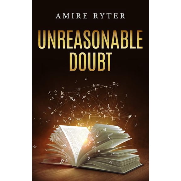 Unreasonable Doubt Paperback 1981528164 9781981528165 Amire Ryter