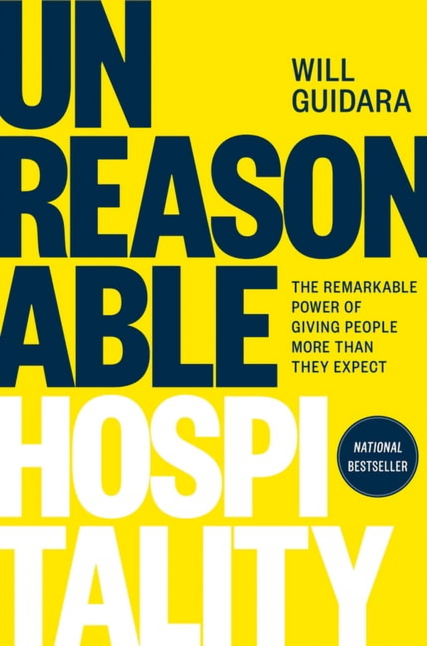 Unreasonable Hospitality: The Remarkable Power of Giving People More Than They Expect Hardcover