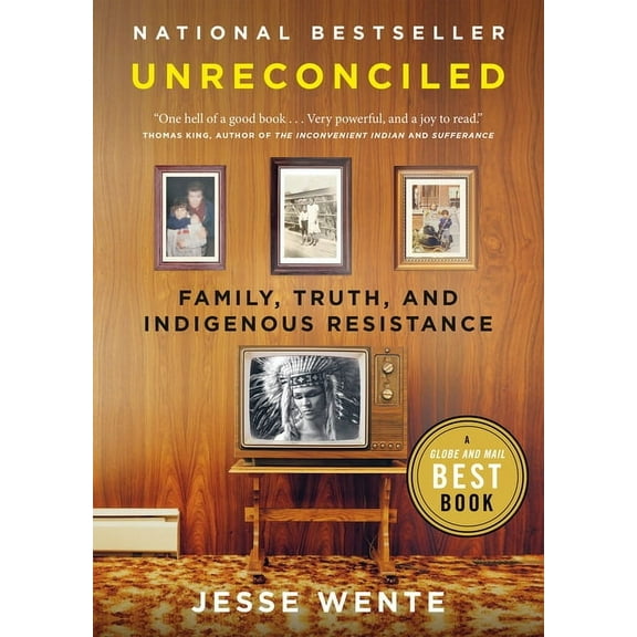 Unreconciled: Family, Truth, and Indigenous Resistance, (Paperback)
