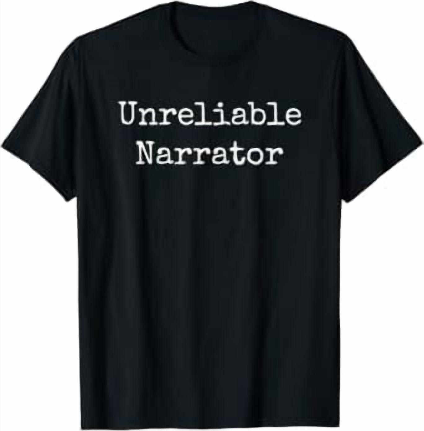 Unreliable Narrator Literary Book Author Bookworm Writer Reader T-Shirt ...