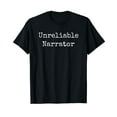 thumbnail image 1 of Unreliable Narrator Literary Book Author Bookworm Writer T-Shirt, 1 of 5
