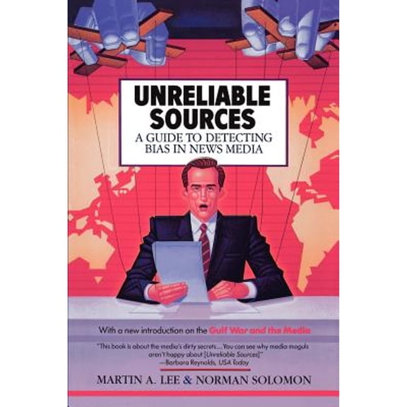 Pre-Owned Unreliable Sources: A Guide to Detecting Bias in News Media, 9780818405617, 0818405619, Paperback, First Edition edition