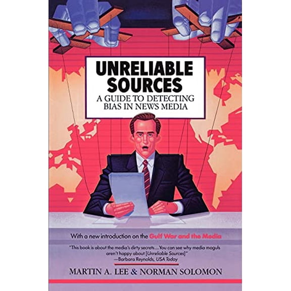 Pre-Owned Unreliable Sources: A Guide to Detecting Bias in News Media, 9780818405617, 0818405619, Paperback, First Edition edition