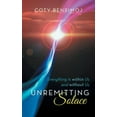 thumbnail image 1 of Unremitting Solace: Everything Is Within Us and Without Us (Paperback), 1 of 1