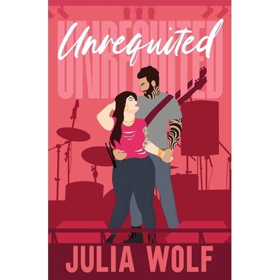 Unrequited: Unrequited: A Rock Star Romance (Paperback)
