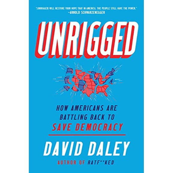 Pre-Owned Unrigged: How Americans Are Battling Back to Save Democracy (Paperback) 163149872X 9781631498725