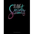 thumbnail image 1 of Unruled Composition Book: Blame Society: Unruled Composition Book (Paperback), 1 of 1