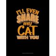 thumbnail image 1 of Unruled Composition Book: I'll Even Share My Cat With You: Unruled Composition Book (Other), 1 of 1