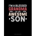 Unruled Composition Book I'm A Blessed Grandma Of An Awesome Son