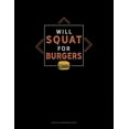 thumbnail image 1 of Unruled Composition Book: Will Squat for Burgers: Unruled Composition Book (Paperback), 1 of 1