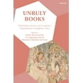 thumbnail image 1 of Unruly Books: Rethinking Ancient and Academic Imaginations of Religious Texts, (Paperback), 1 of 1