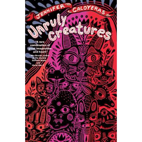 Pre-Owned Unruly Creatures: Stories (Paperback) 1943665788 9781943665785