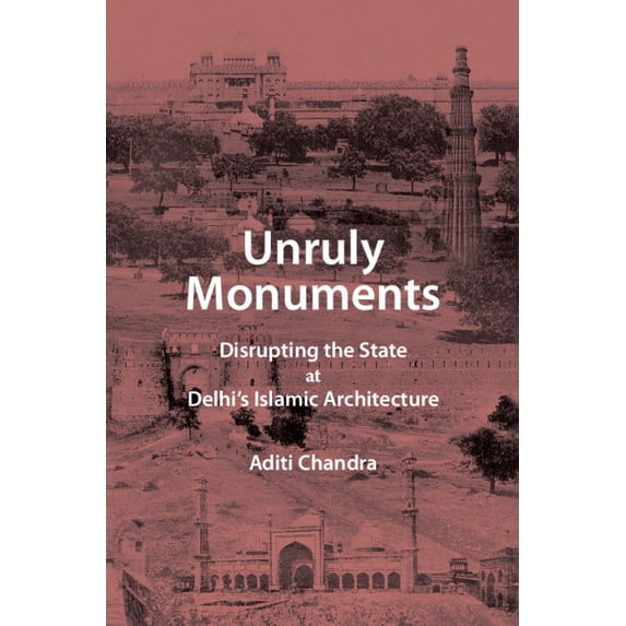 Unruly Monuments, (Hardcover)