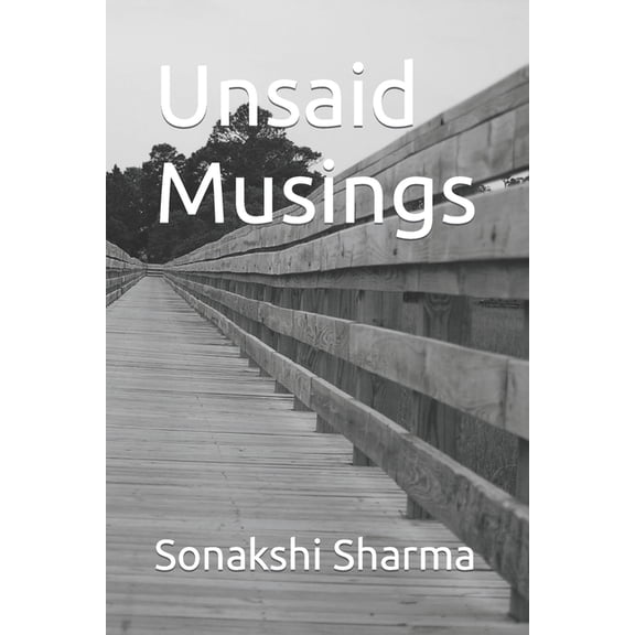 Unsaid Musings (Paperback)