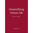 thumbnail image 1 of Unsanctifying Human Life: Essays on Ethics (Paperback), 1 of 1
