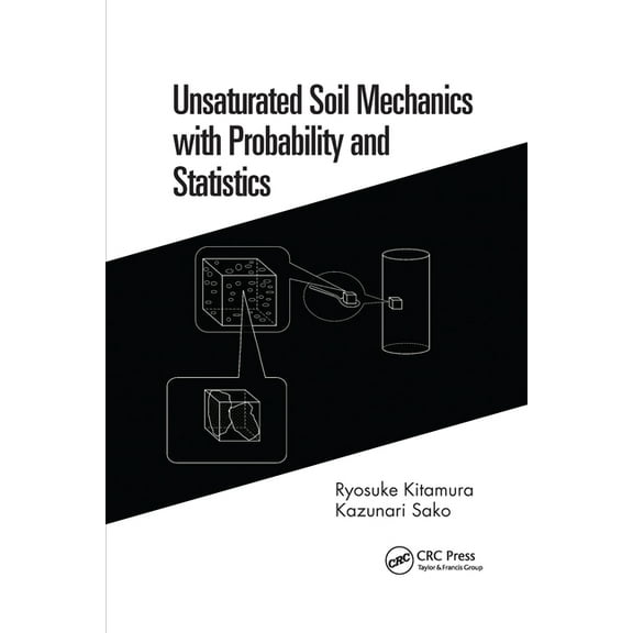 Unsaturated Soil Mechanics with Probability and Statistics, (Paperback)