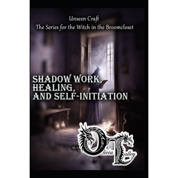 Unseen Craft: The Series for the Witch i Shadow Work, Healing, and Self-Initiation, Book 5, (Paperback)