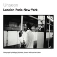 thumbnail image 1 of Unseen: London, Paris, New York : Photographs by Wolfgang Suschitzky, Dorothy Bohm and Neil Libbert 1930s-1960s (Hardcover), 1 of 1
