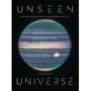 Unseen Universe Space as Youve Never Seen It Before from the James Webb Space Telescope, Hardcover