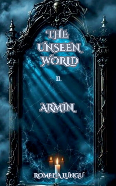 Unseen World, the The Unseen World - Armin, Book 2, (Paperback)