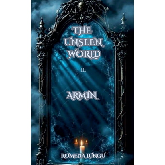 Unseen World, the The Unseen World - Armin, Book 2, (Paperback)