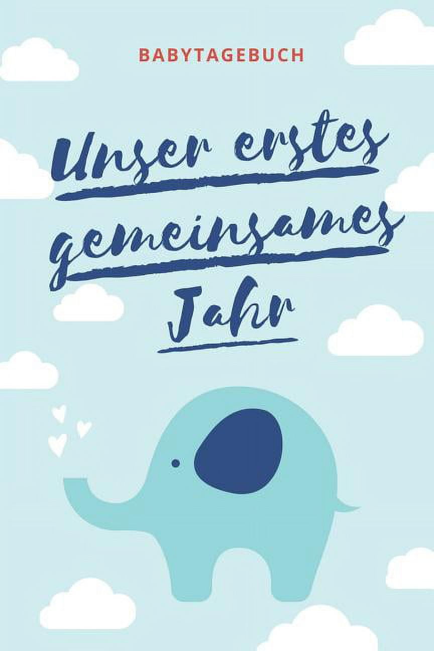 Unser Erstes Gemeinsames Jahr Babytagebuch A5 52 Wochen Kalender als